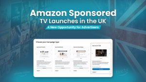 Amazon Sponsored TV Launches in the UK
