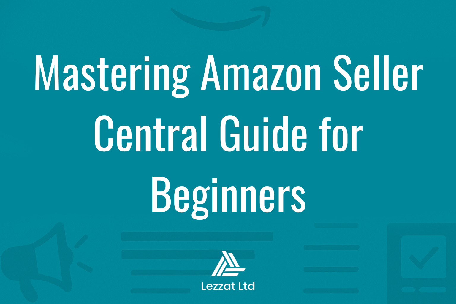 Mastering Amazon Seller Central Guide for Beginners
